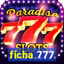 ficha 777